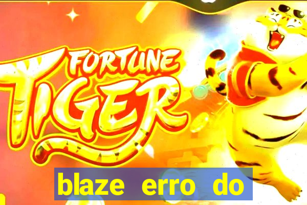 blaze erro do servidor interno